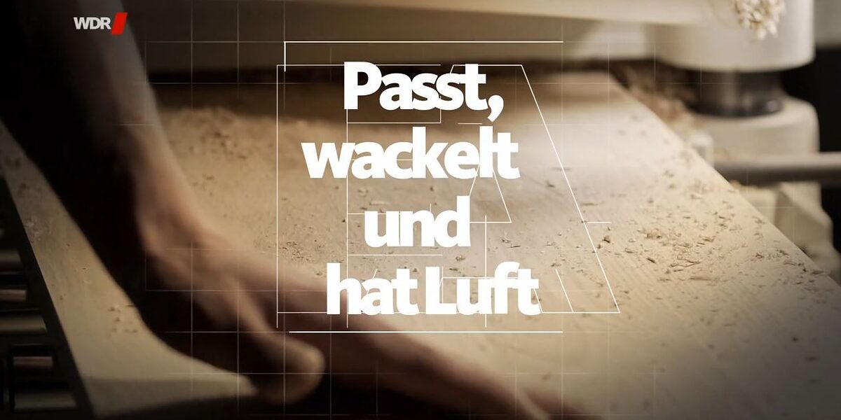 Passt, wackelt und hat Luft - WDR Doku